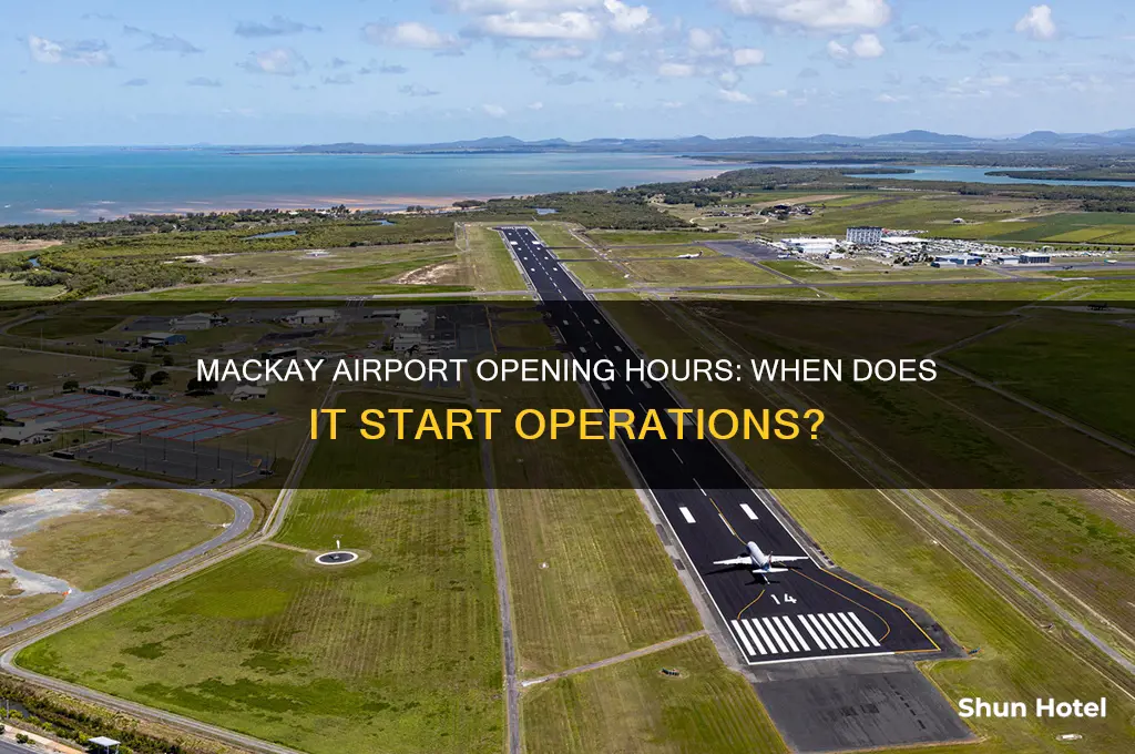 what time does mackay airport open
