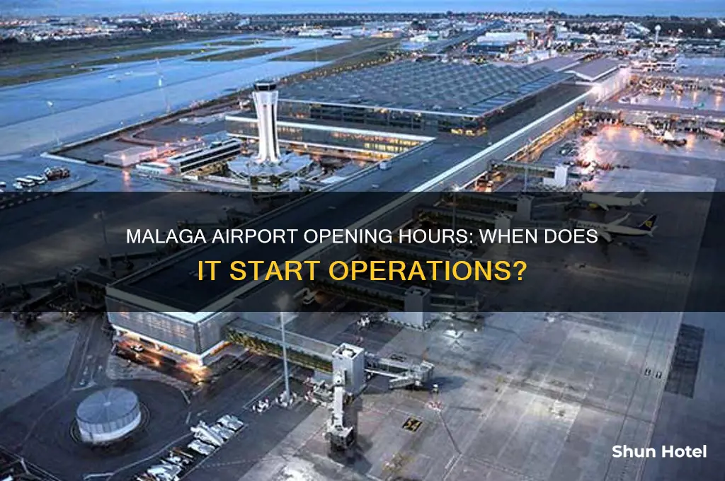 what time does malaga airport open