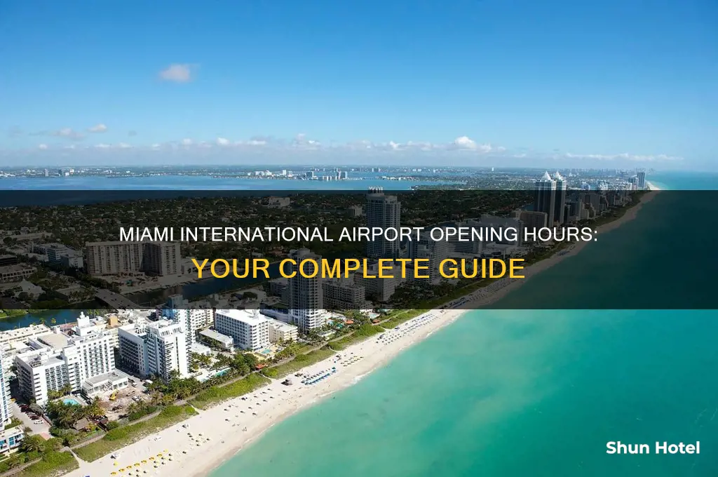 what time does miami international airport open