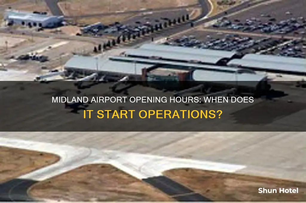 what time does midland airport open