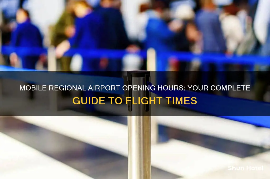 what time does mobile regional airport open