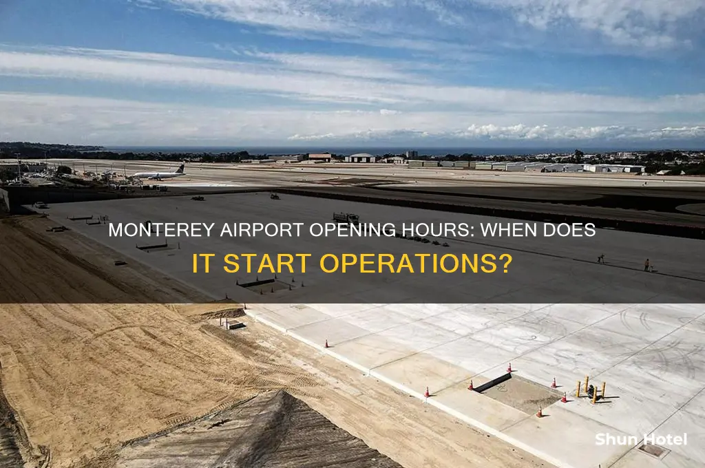 what time does monterey airport open