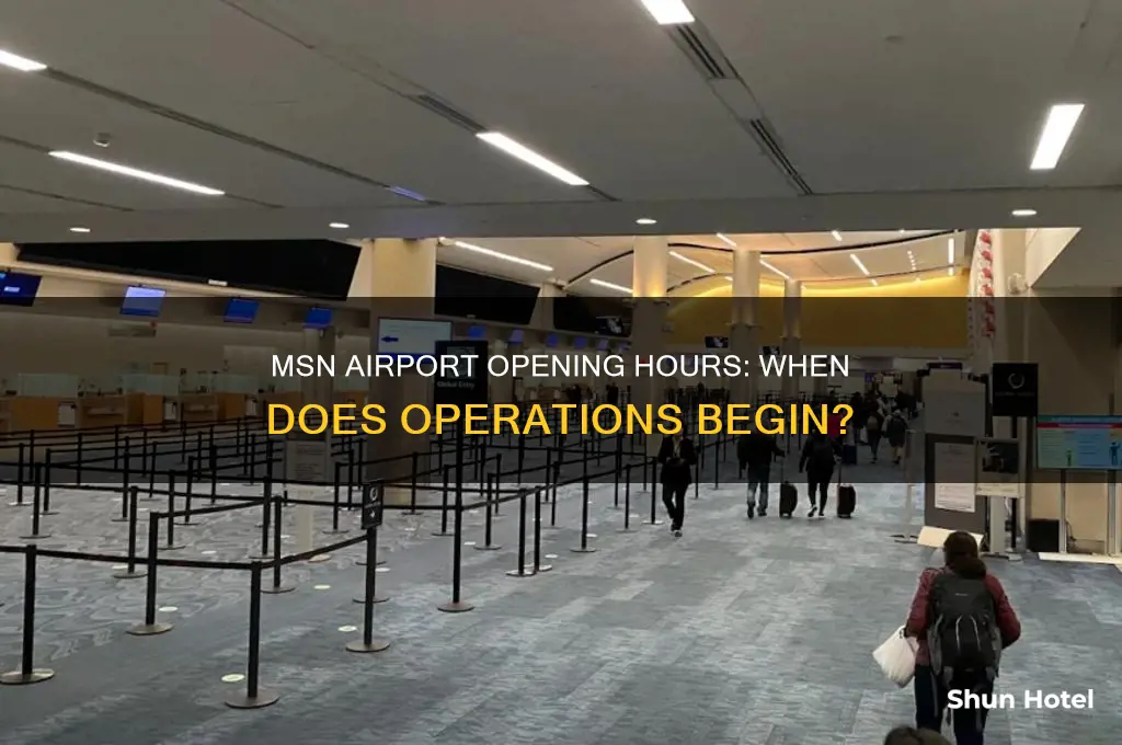 what time does msn airport open