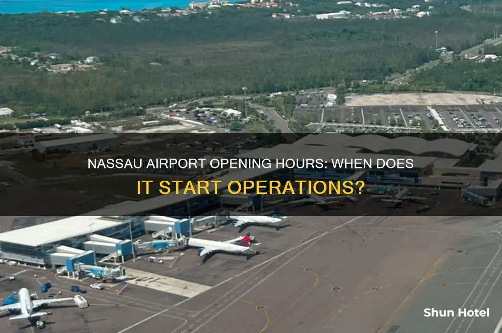 what time does nassau airport open
