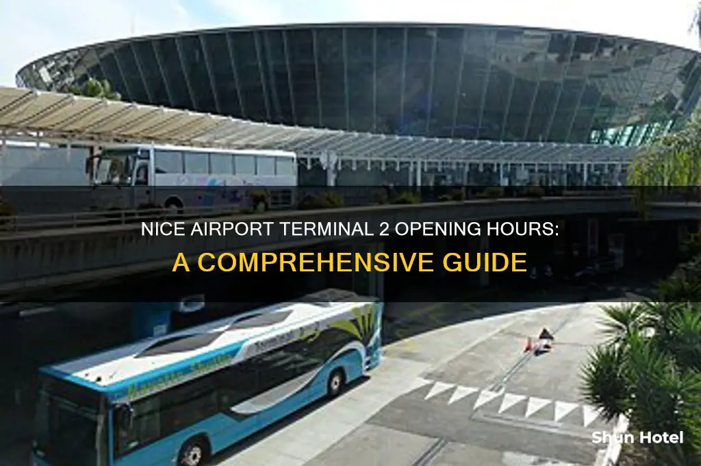 what time does nice airport open terminal 2