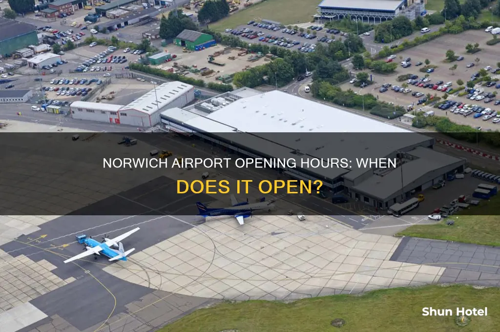 what time does norwich airport open
