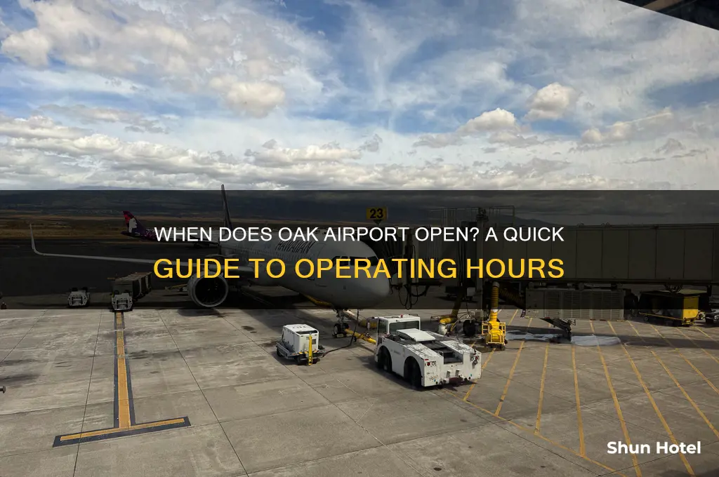 what time does oak airport open
