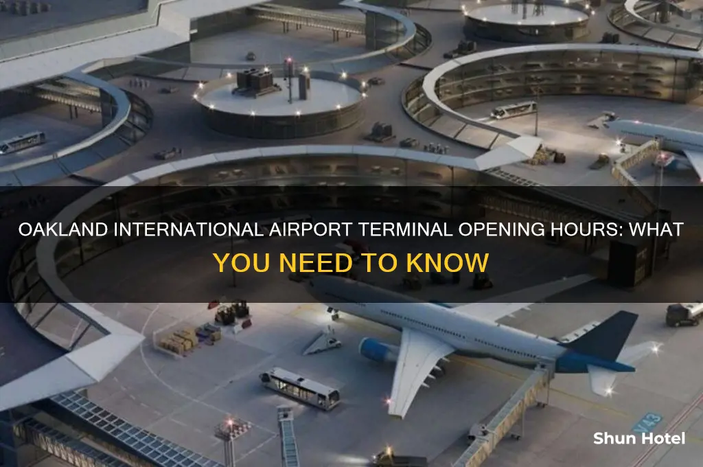 what time does oakland international airport terminal to open