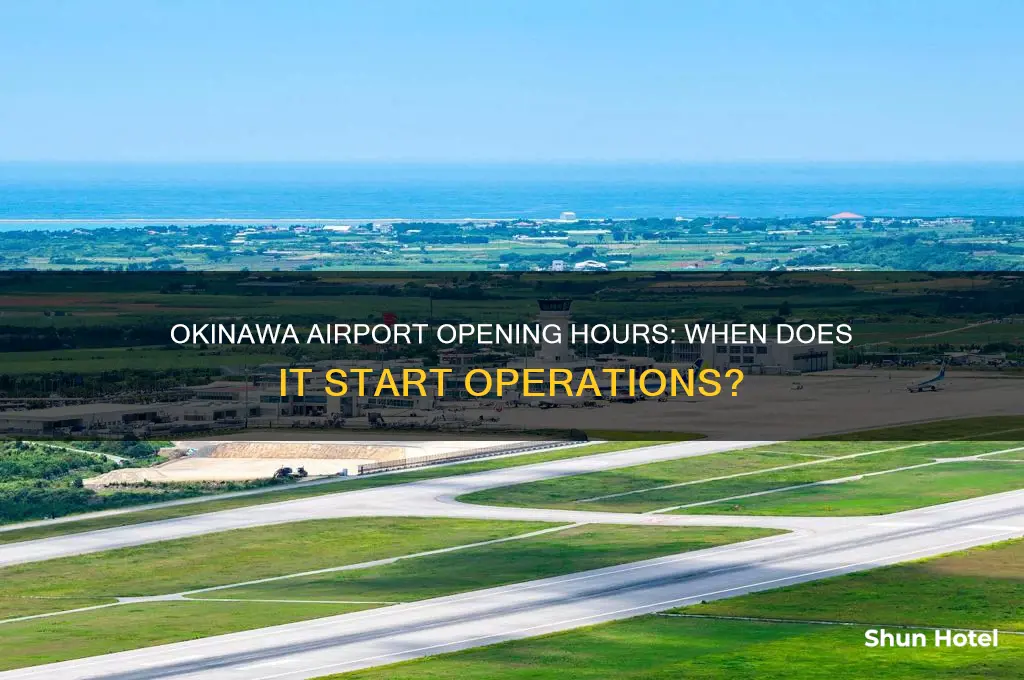 what time does okinawa airport open