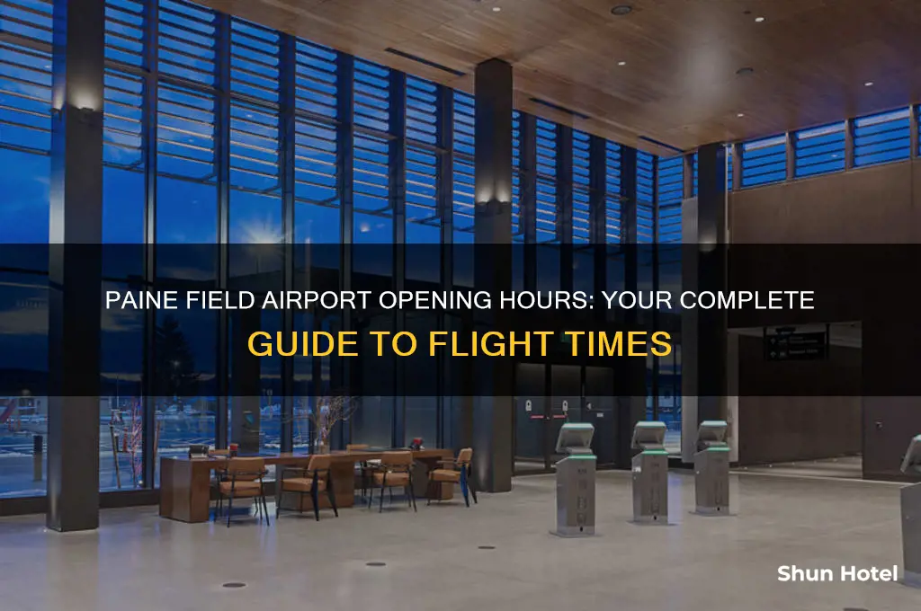 what time does paine field airport open