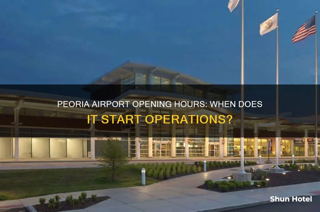 what time does peoria airport open