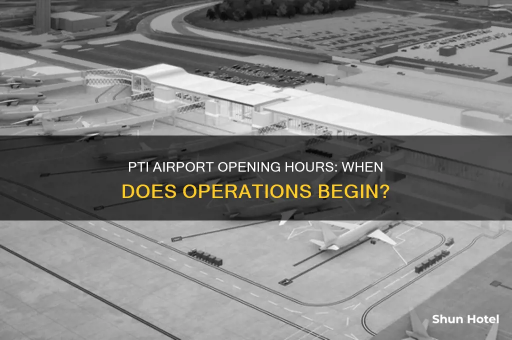 what time does pti airport open