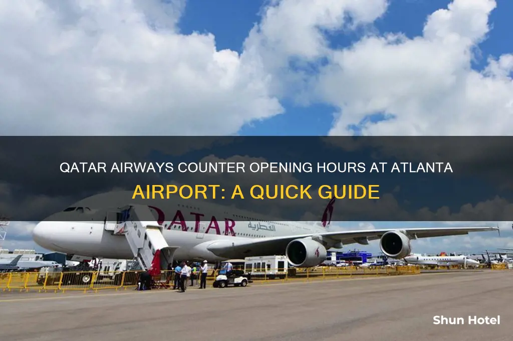 what time does qatar airways counter open in atlanta airport