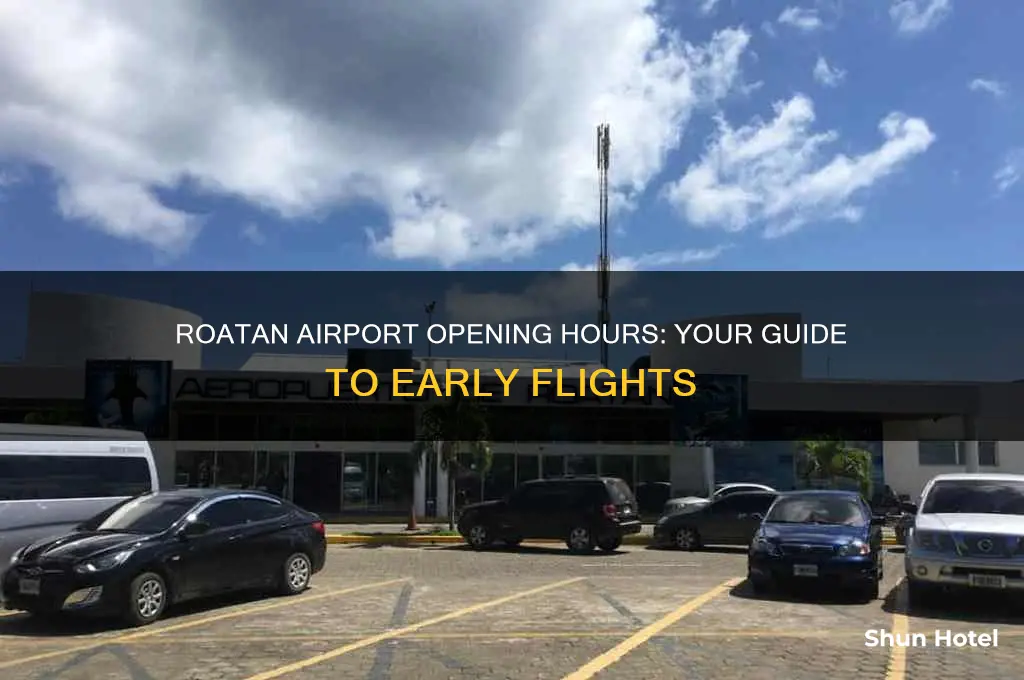 what time does roatan airport open