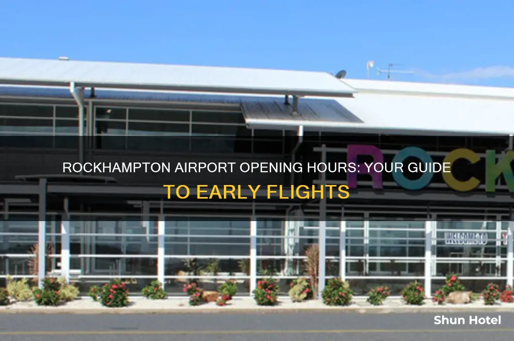 what time does rockhampton airport open