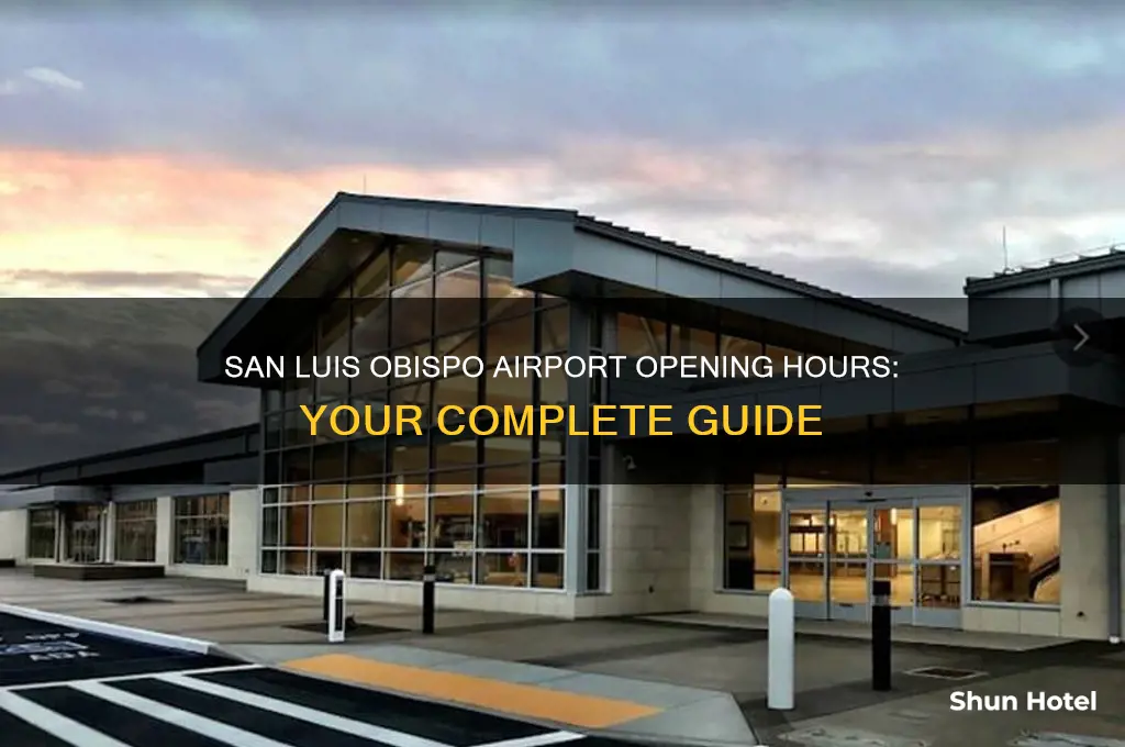 what time does san luis obispo airport open