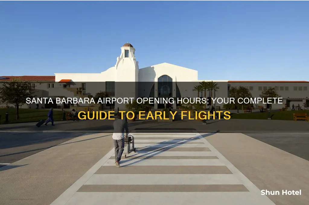 what time does santa barbara airport open
