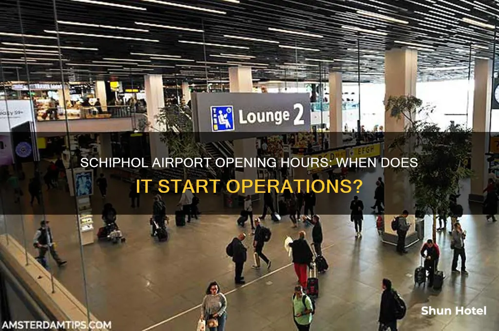 what time does schiphol airport open