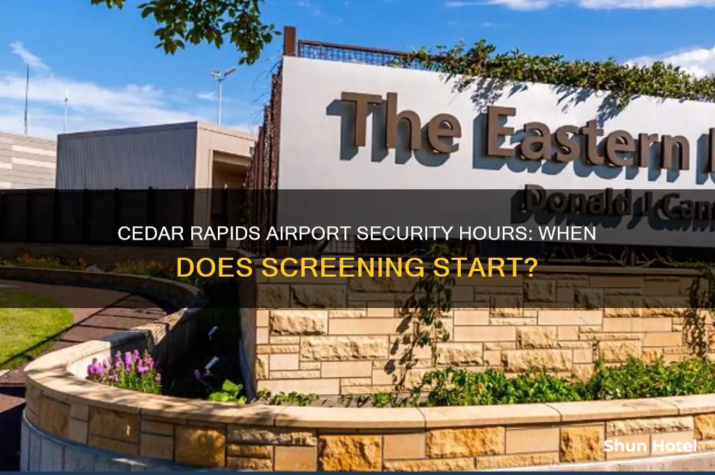 what time does security at cedar rapids airport open