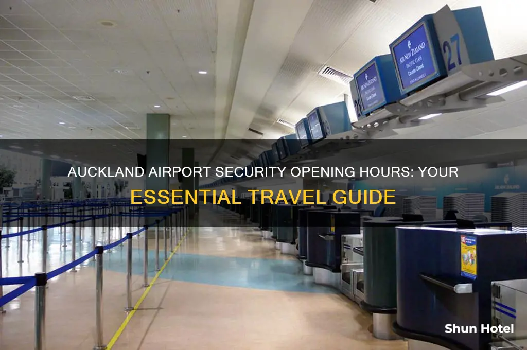 what time does security open at auckland international airport