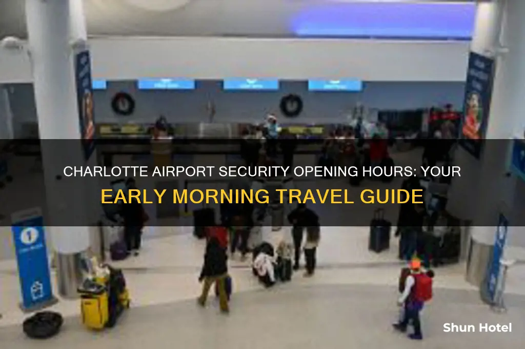 what time does security open at charlotte airport