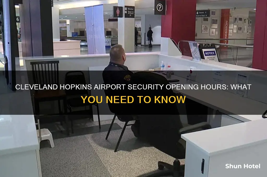 what time does security open at cleveland hopkins airport