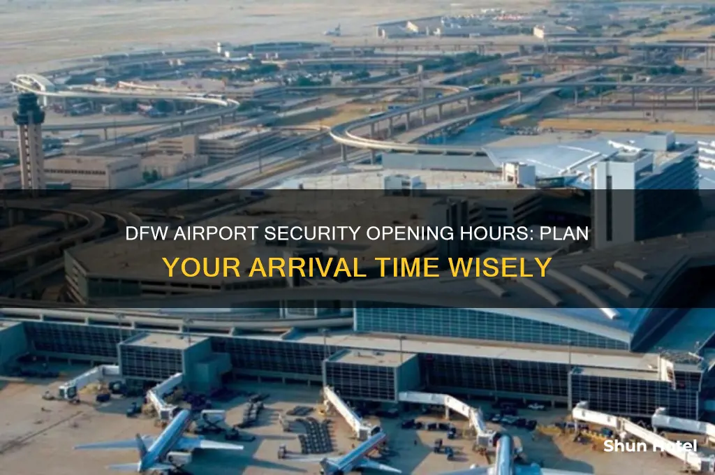 what time does security open at dfw airport