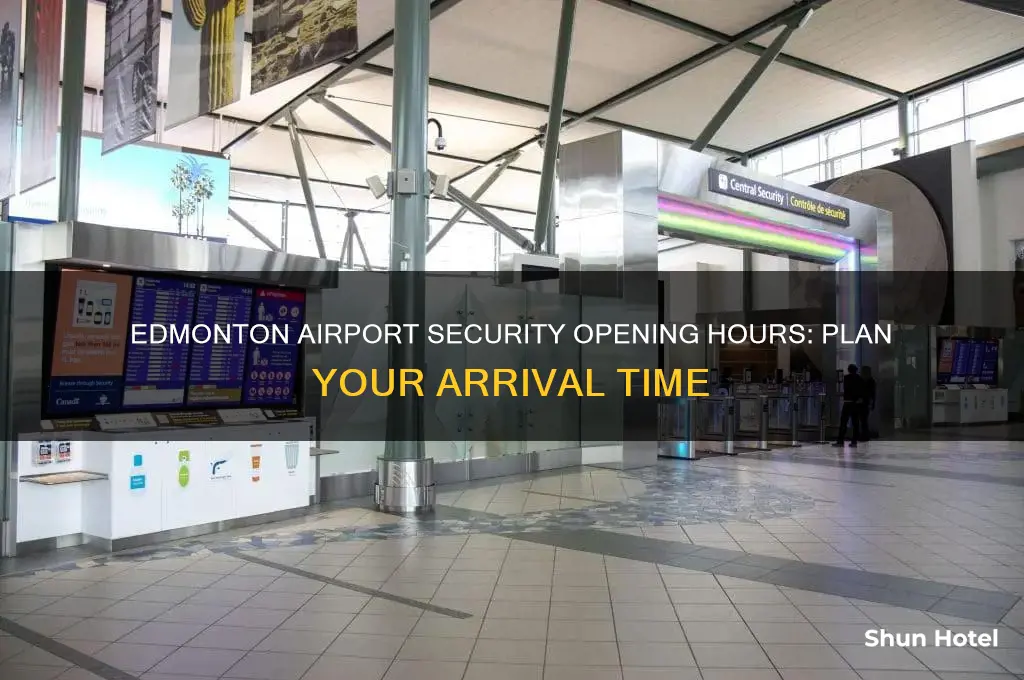what time does security open at edmonton international airport