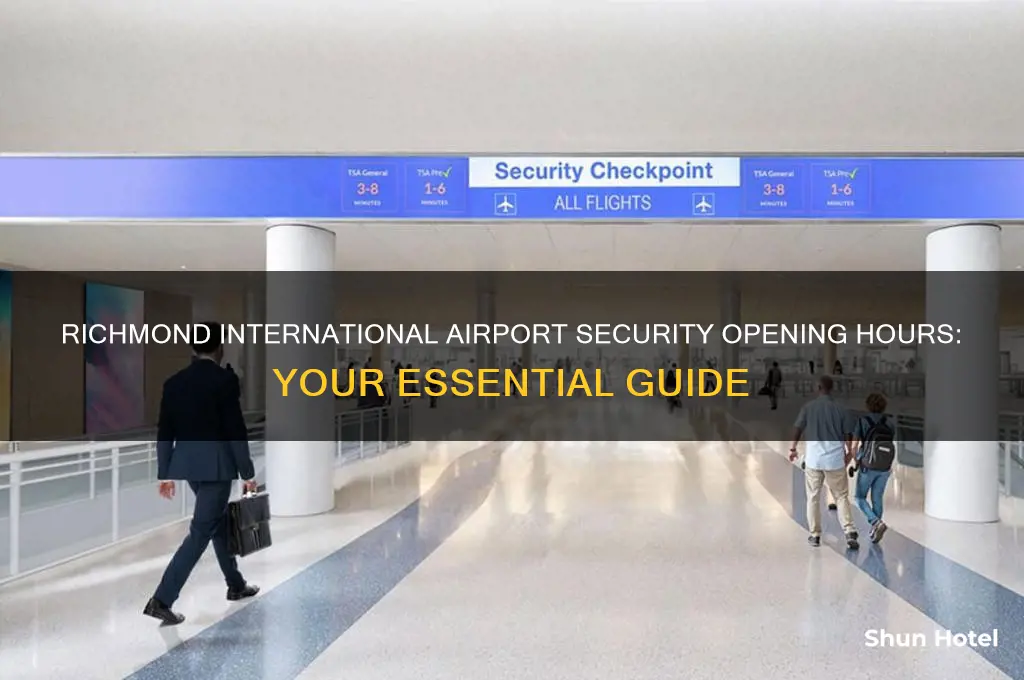 what time does security open at richmond international airport