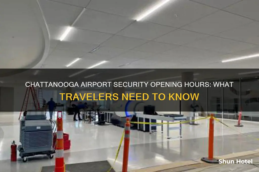 what time does security open at the chattanooga airport