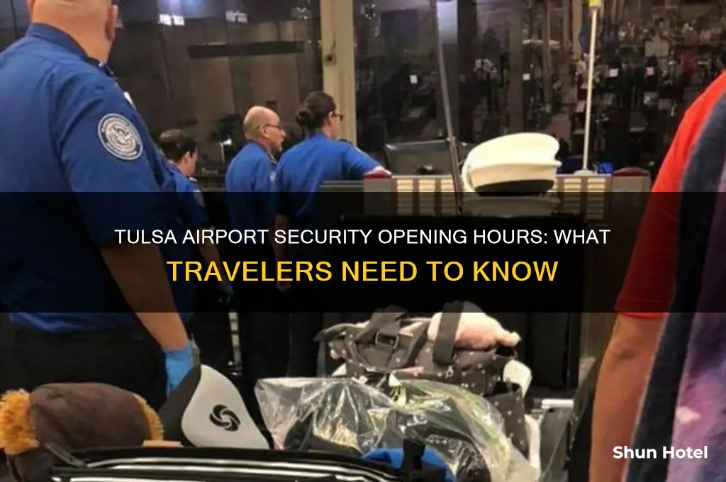 what time does security open at tulsa airport