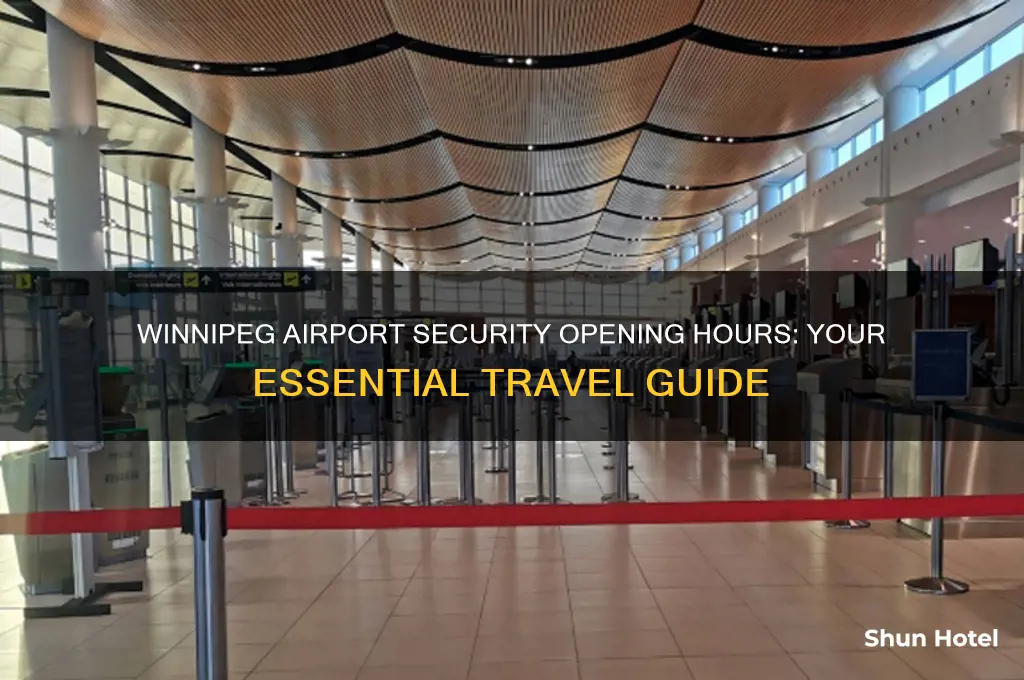 what time does security open at winnipeg airport