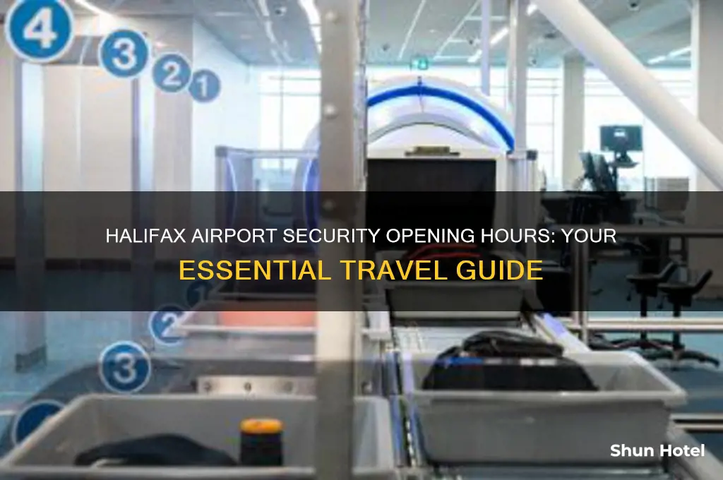 what time does security open halifax airport