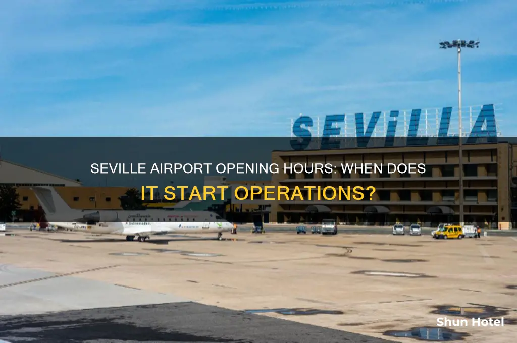 what time does seville airport open
