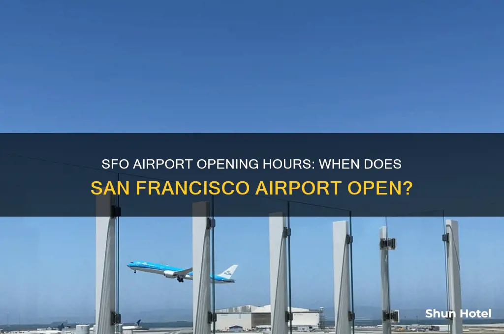 what time does sfo airport open