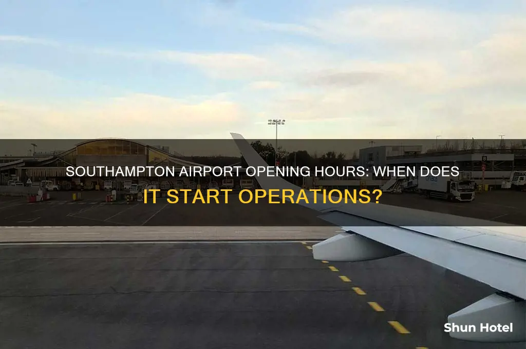 what time does southampton airport open
