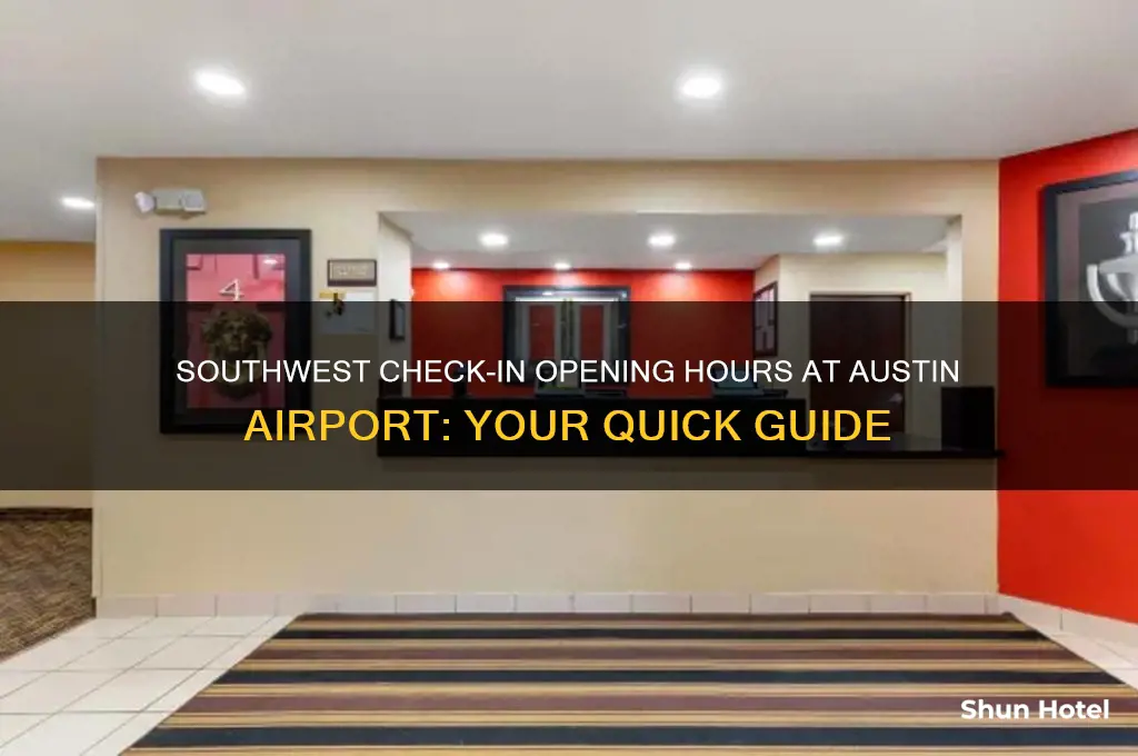 what time does southwest check in open at austin airport