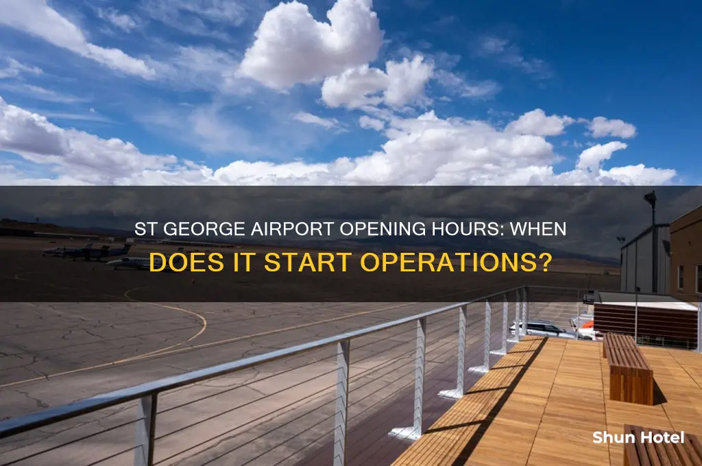 what time does st george airport open