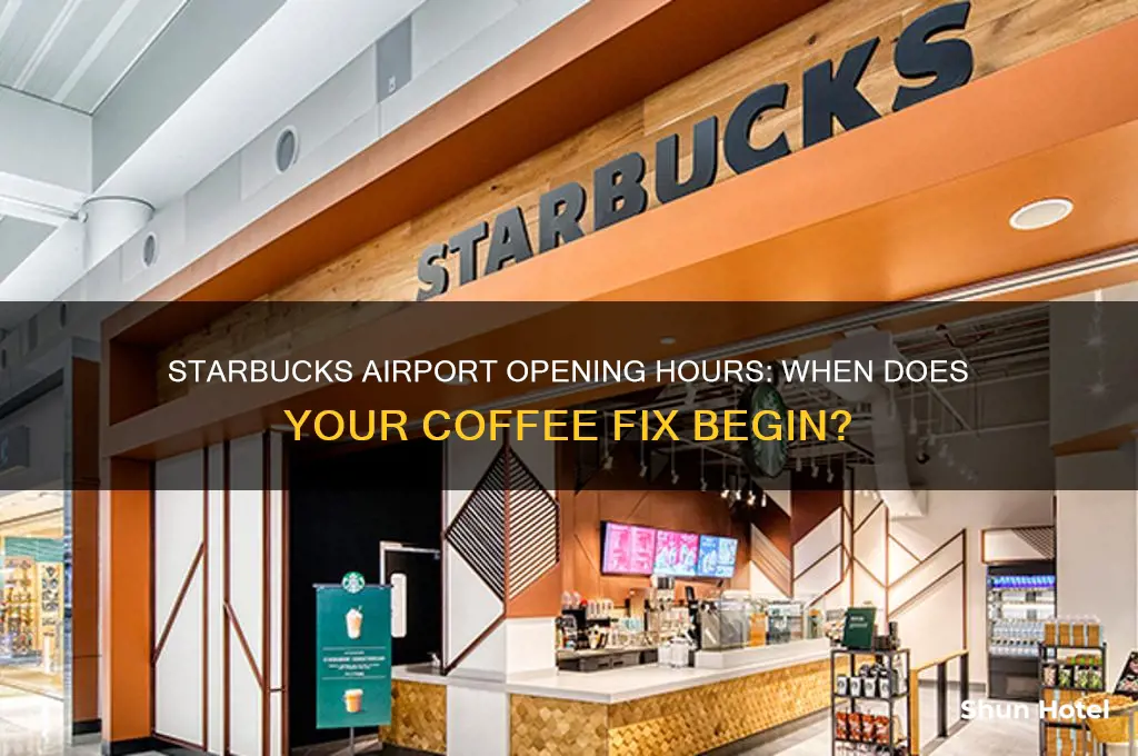 what time does starbucks in airport open