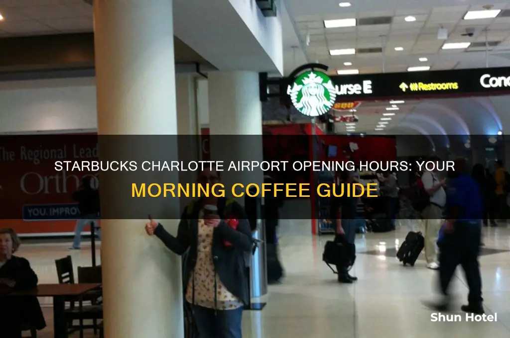 what time does starbucks open at charlotte airport