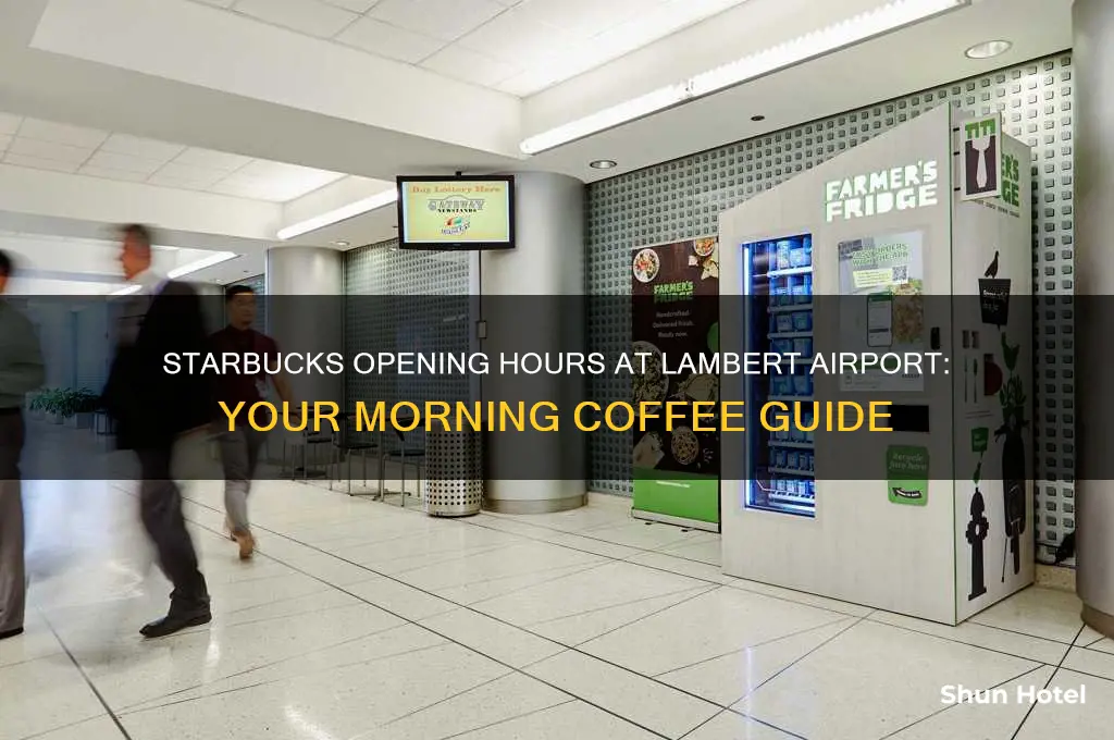 what time does starbucks open at lambert airport
