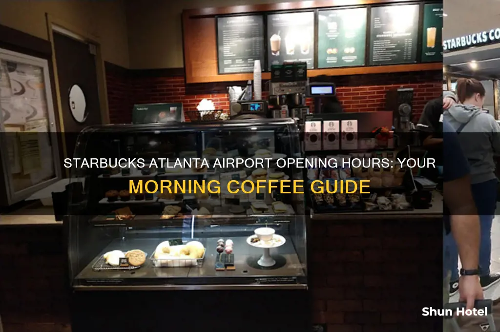 what time does starbucks open in atlanta airport
