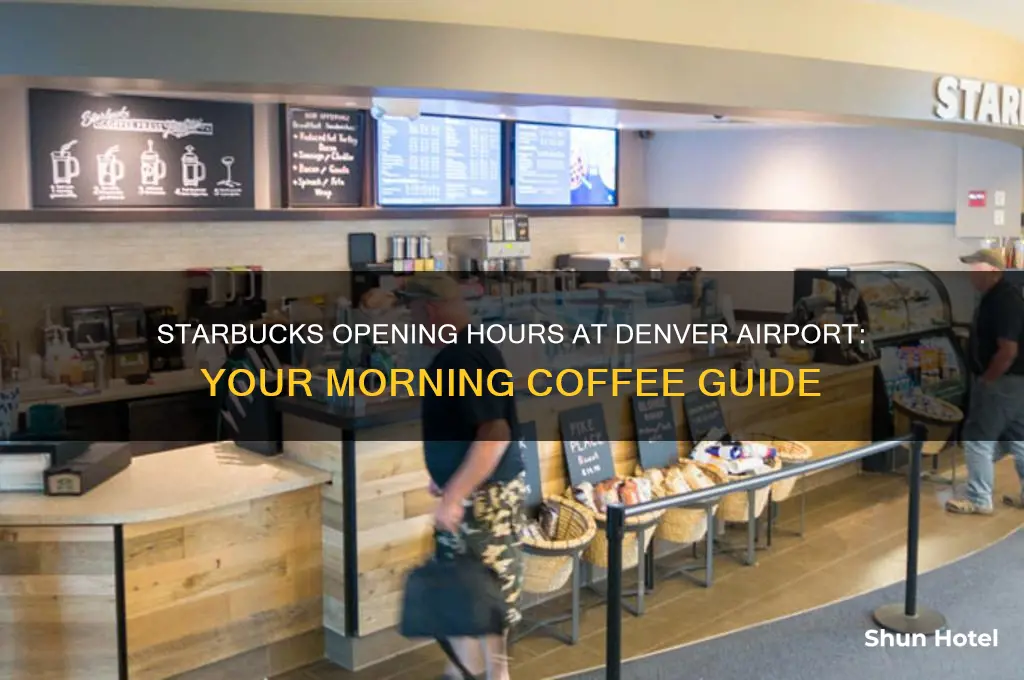 what time does starbucks open in denver airport