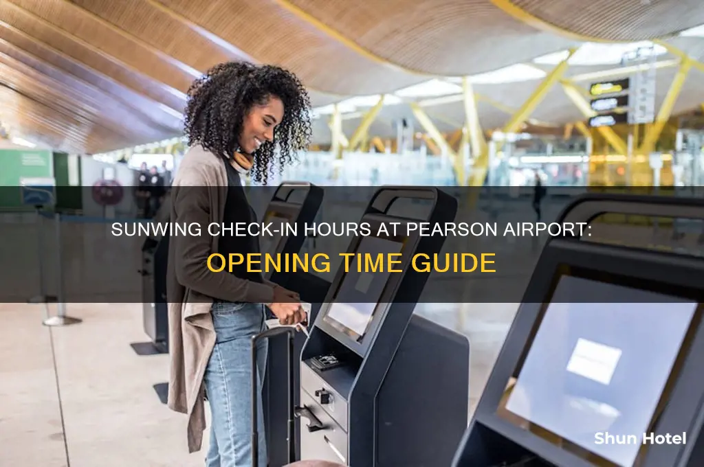 what time does sunwing open at pearson airport