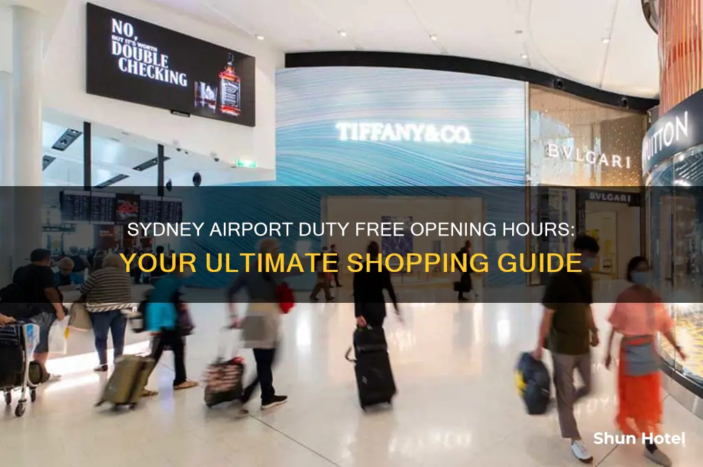 what time does sydney airport duty free open