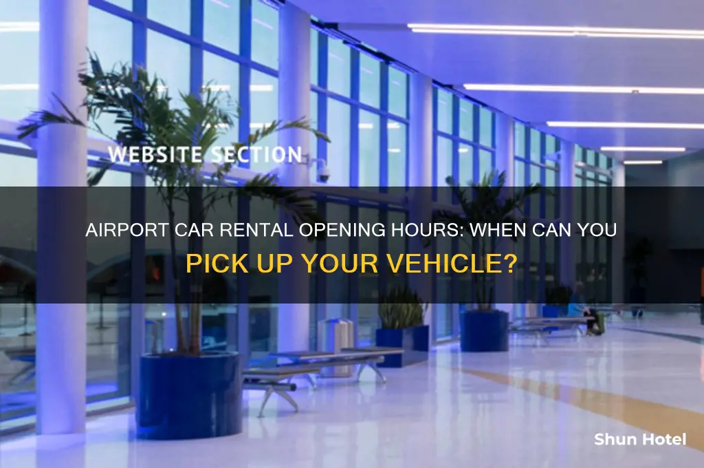 what time does the airport car rental open