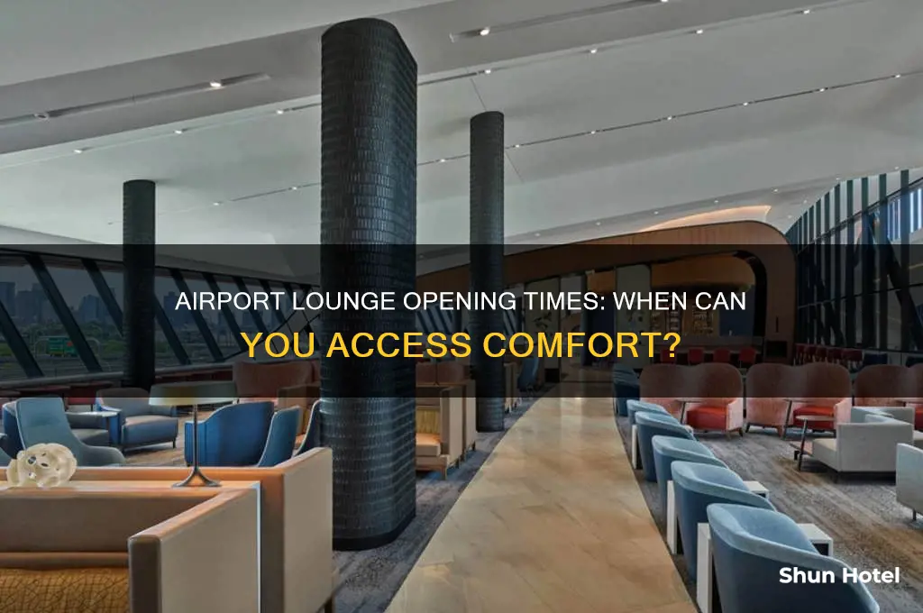 what time does the airport lounge open