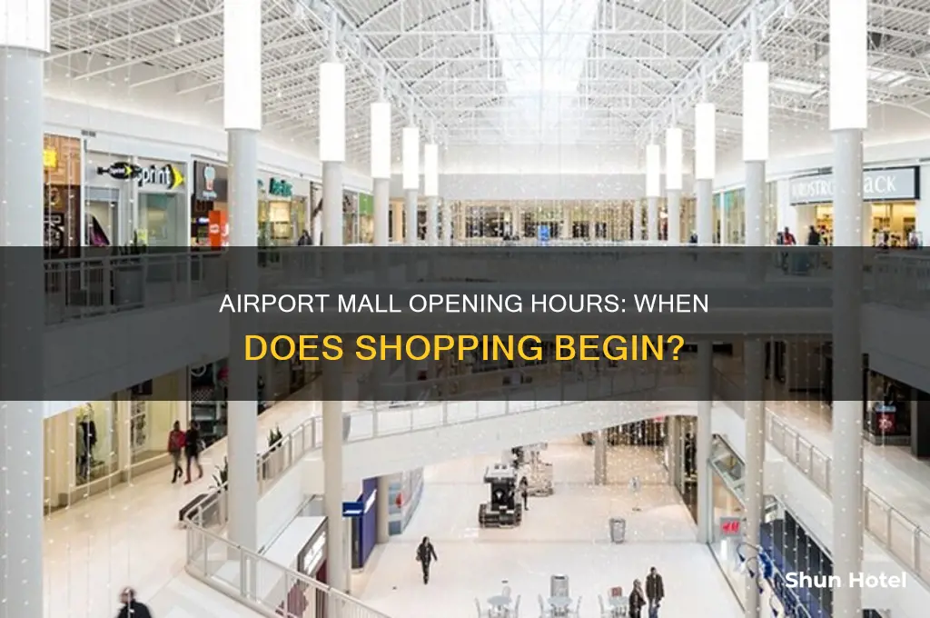 what time does the airport mall open