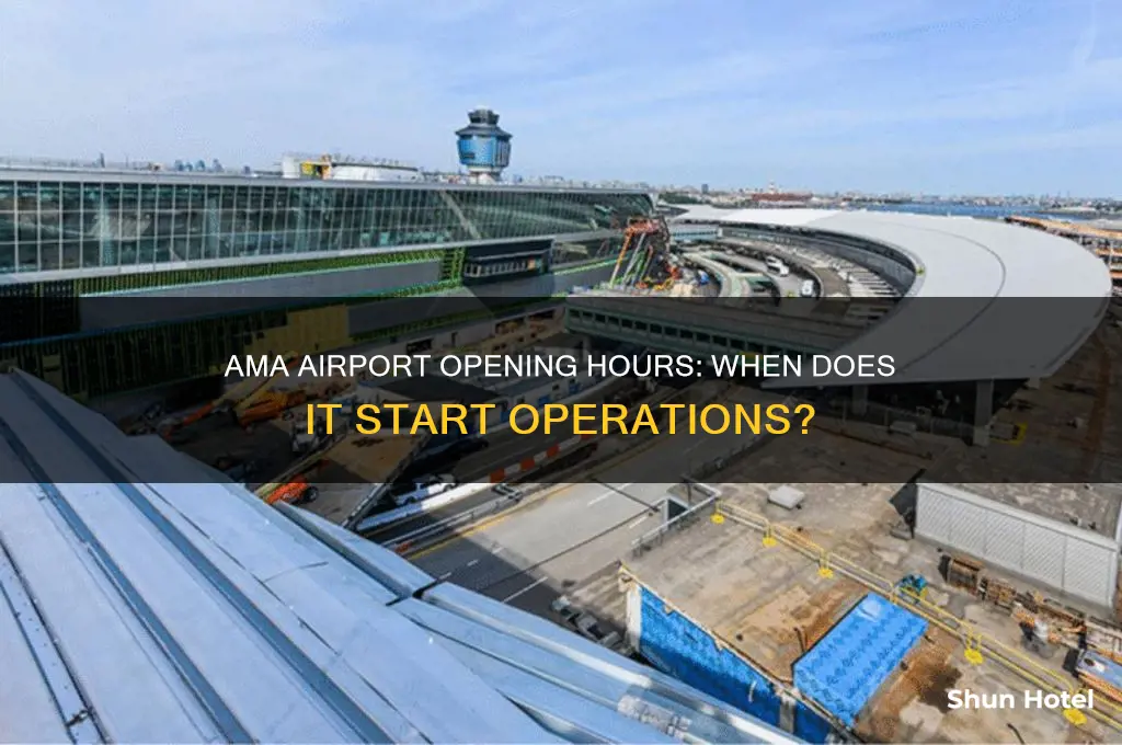 what time does the ama airport open