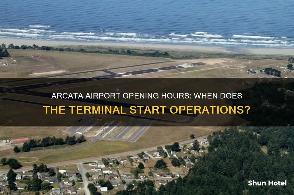 what time does the arcata airport open